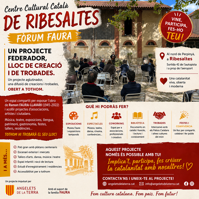 Centre Cultural Català de Ribesaltes - Fòrum Faura : un projecte federador, lloc de creació i de trobades
